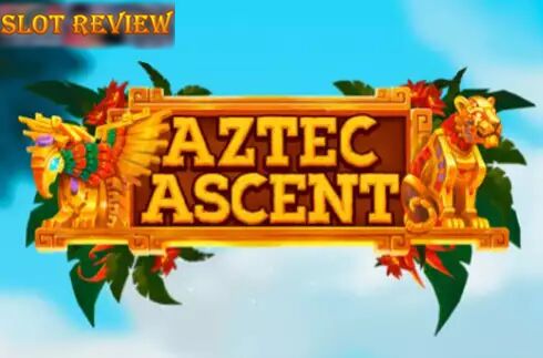 Aztec Ascent Slot Review